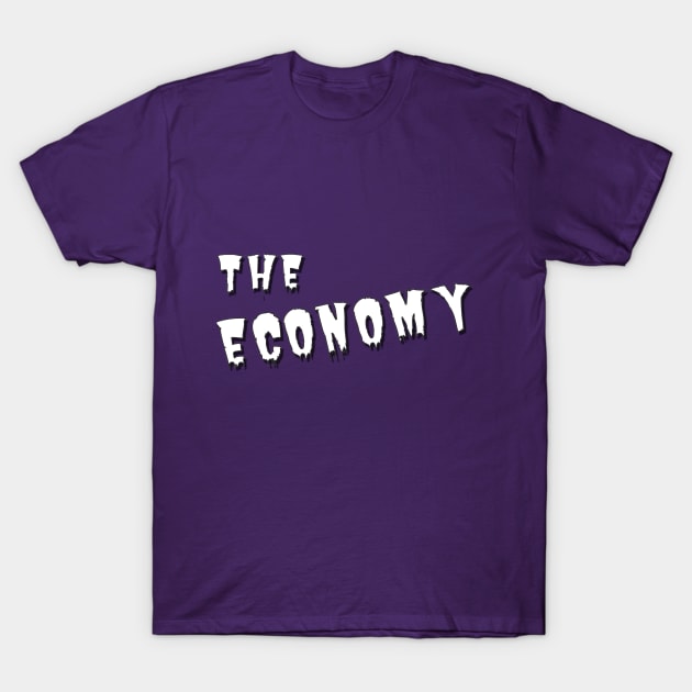 The Economy Monster T-Shirt by CrazyCreature